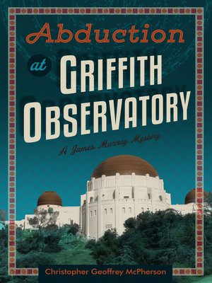 cover image of Abduction at Griffith Observatory